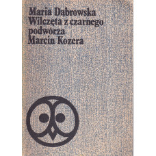Wilczęta z Czarnego Podwórza ; Marcin Kozera